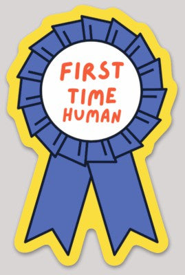 First Time Human Sticker