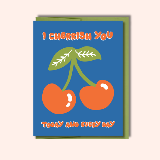 I Cherrish You – Love & Friendship Card