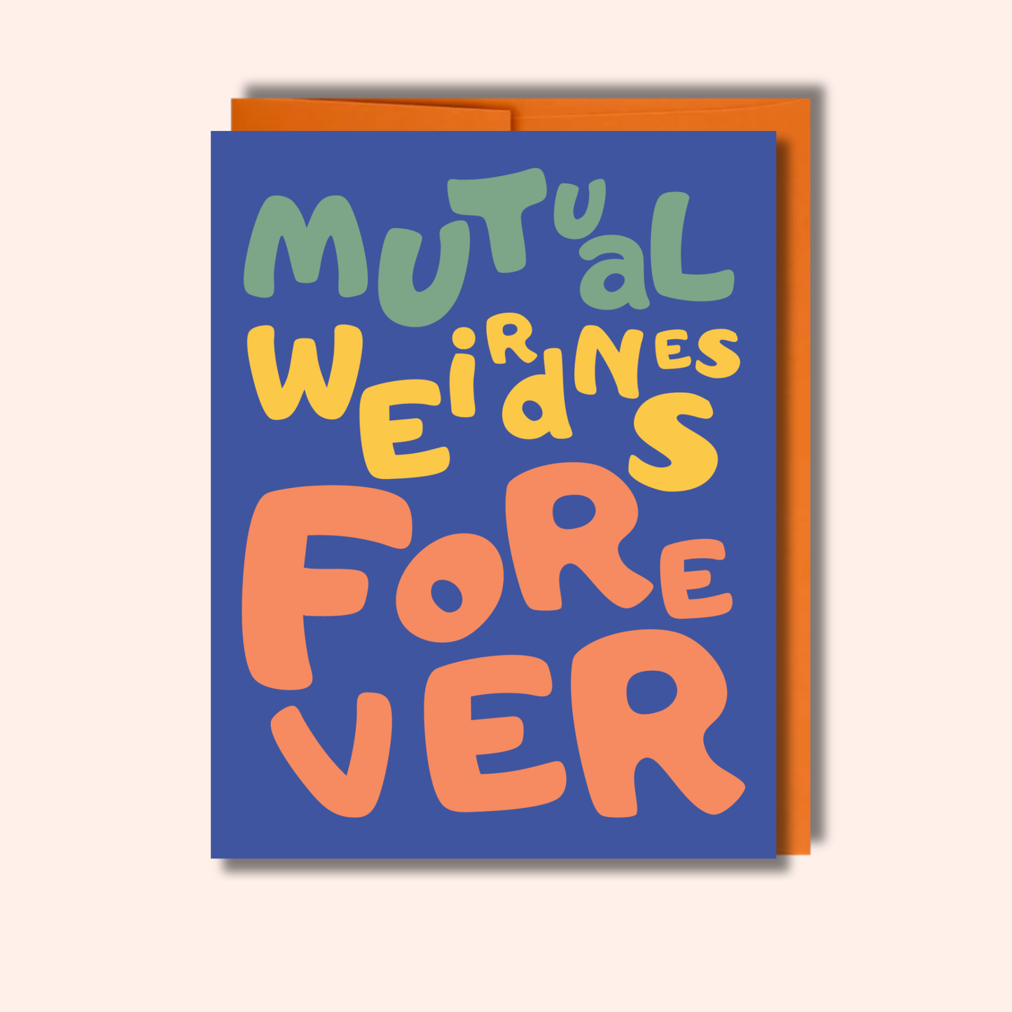 Mutual Weirdness Forever – Love & Friendship Card