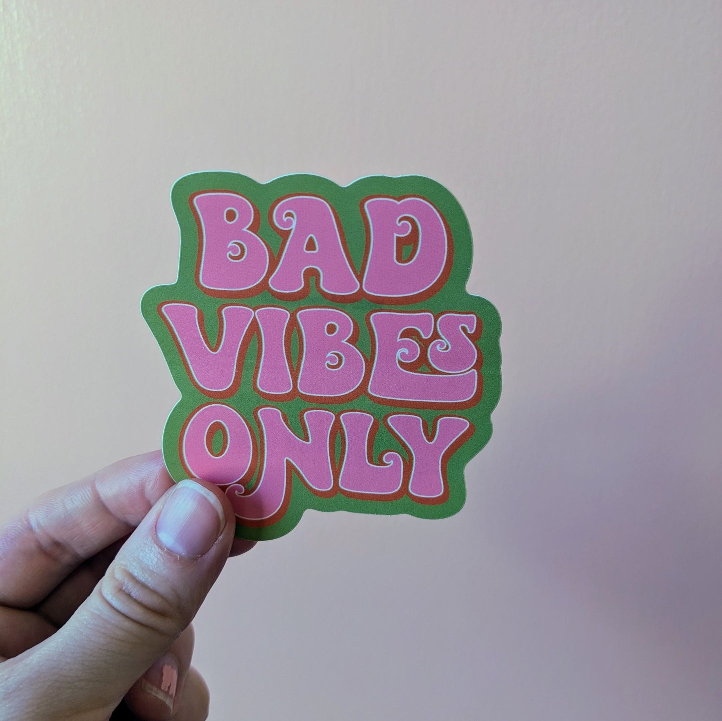 Bad Vibes Only Sticker