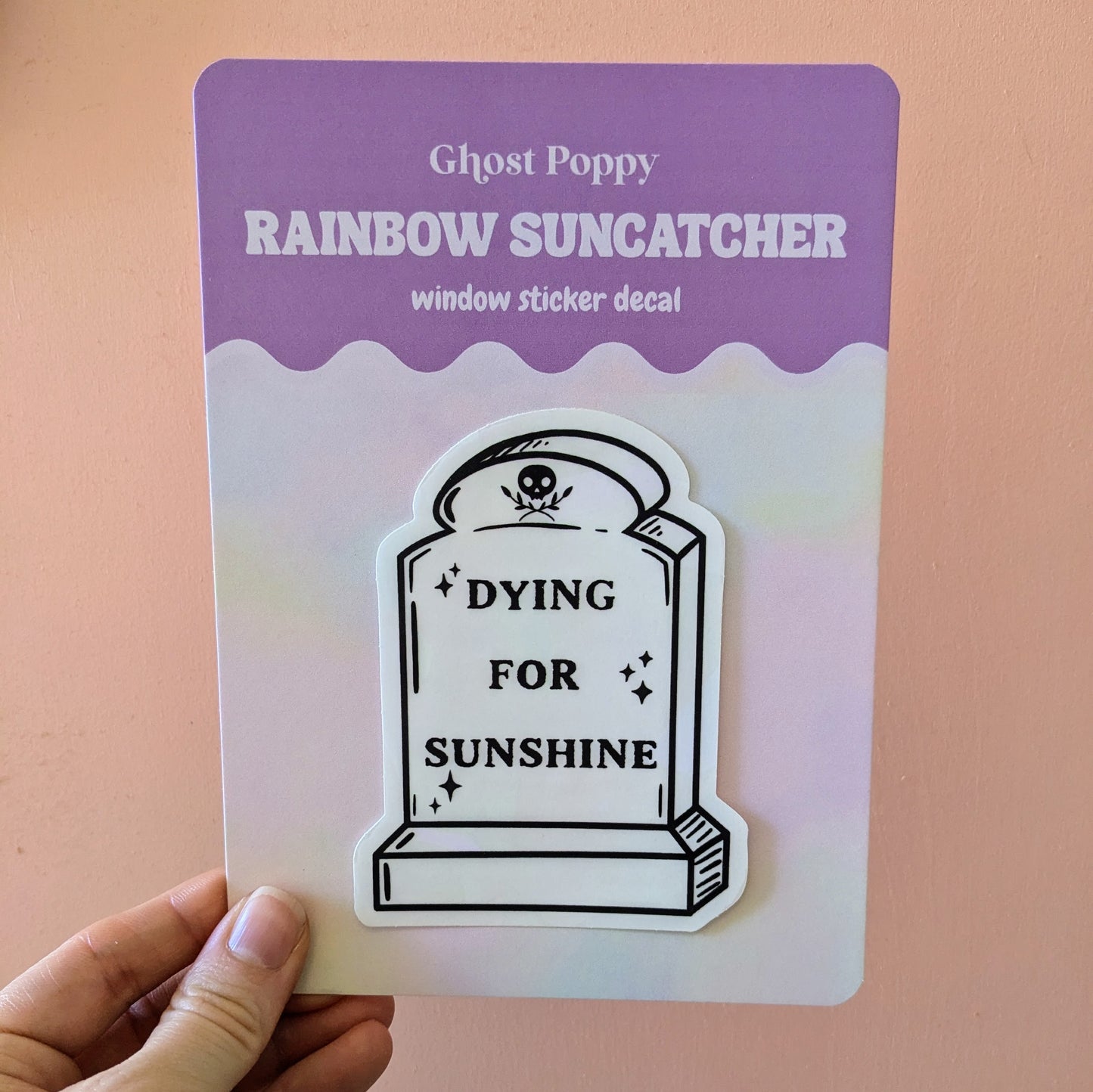 Dying For Sunshine Suncatcher Sticker