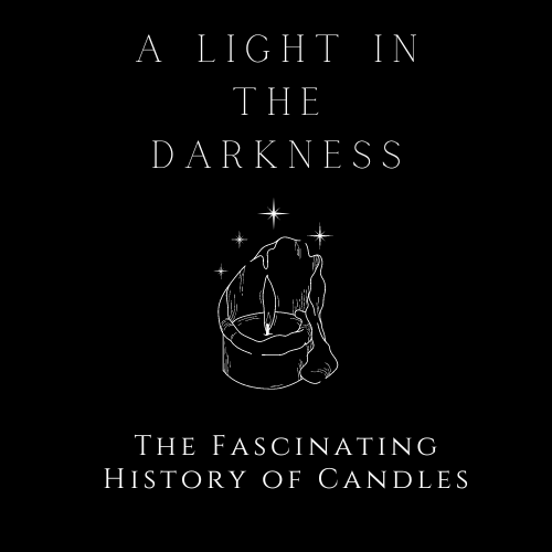 A Light in the Darkness: The Fascinating History of Candles