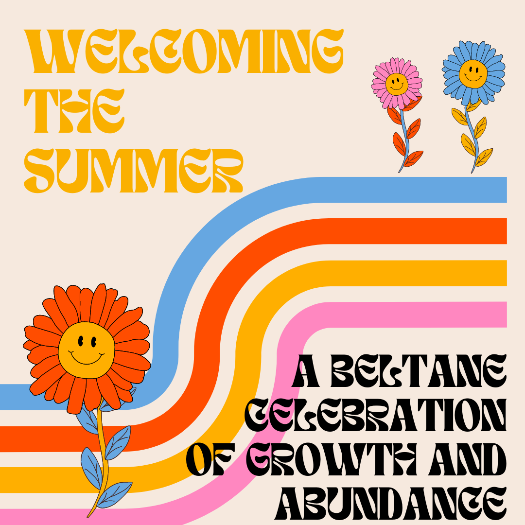 Welcoming the Summer- A Beltane Celebration of Growth and Abundance