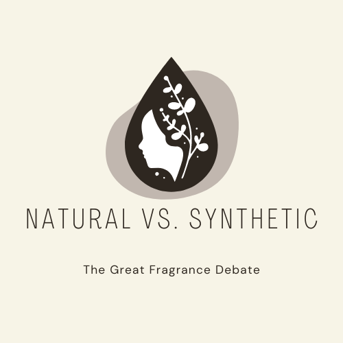 Natural vs. Synthetic: The Great Fragrance Debate