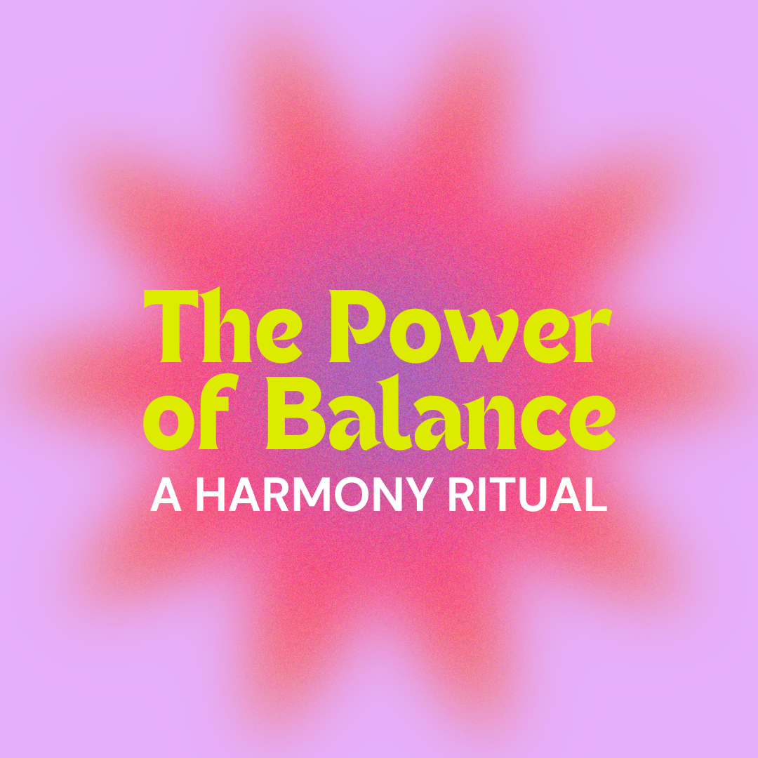 The Power of Balance: A Harmony Ritual