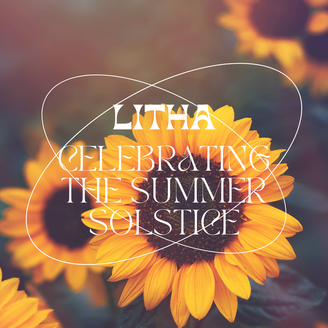 Litha- Celebrating the Summer Solstice
