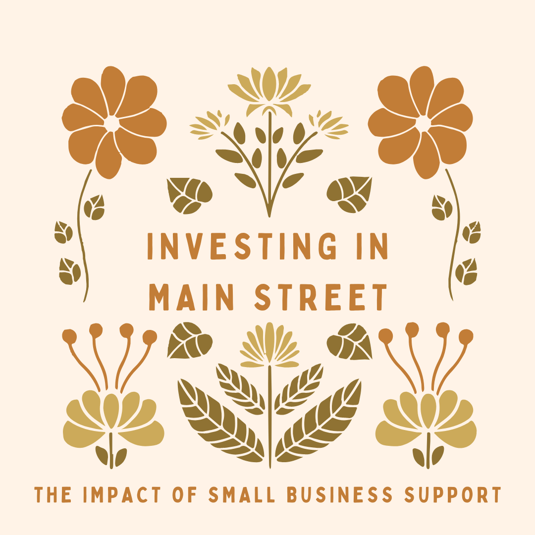 Investing in Main Street: The Impact of Small Business Support