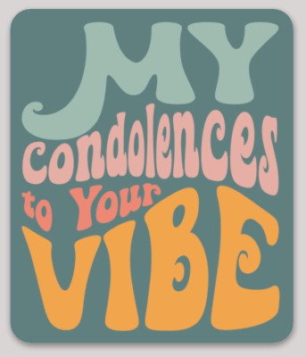 My Condolences Sticker