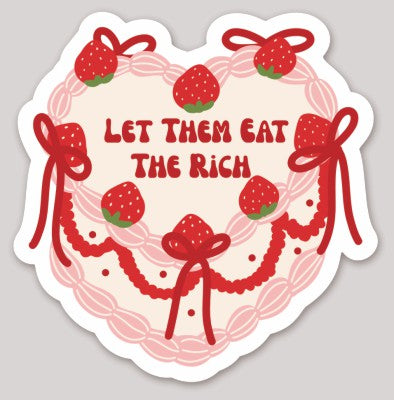 Let Them Eat The Rich Sticker