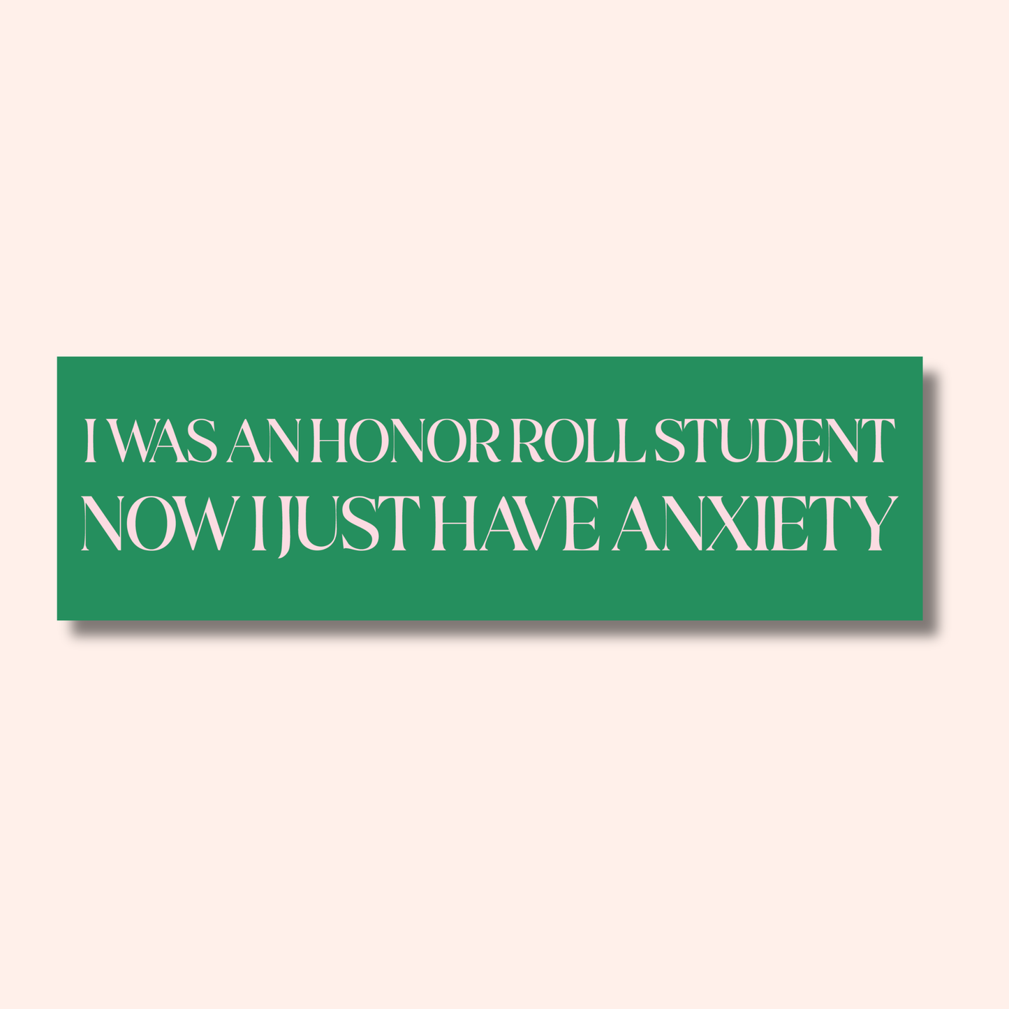 I Was A Honor Roll Student Car Magnet