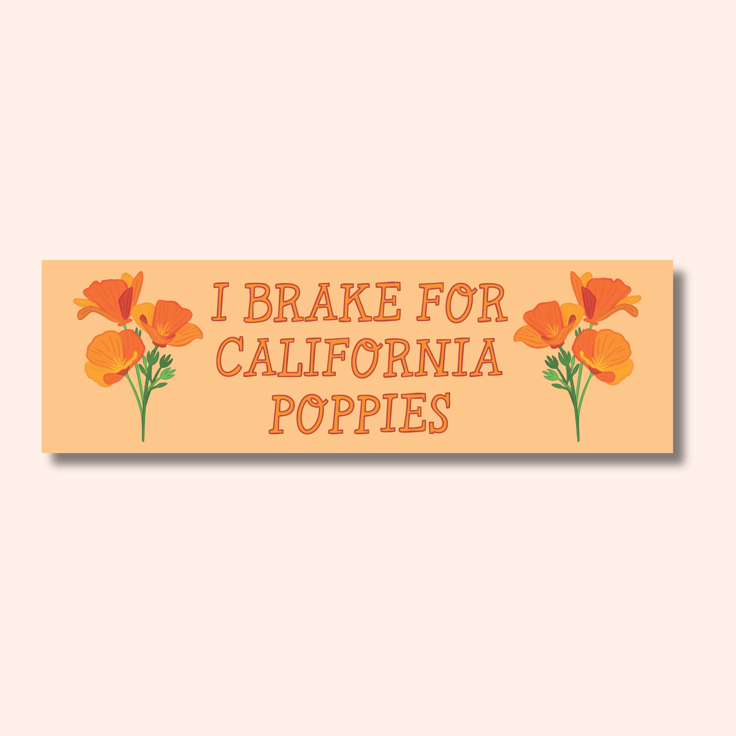 Introducing the California Poppies Car Magnet by Ghost Poppy—a weatherproof car magnet with vibrant orange California poppies and the phrase “I brake for California poppies” set against a light peach background, celebrating native wildflowers.