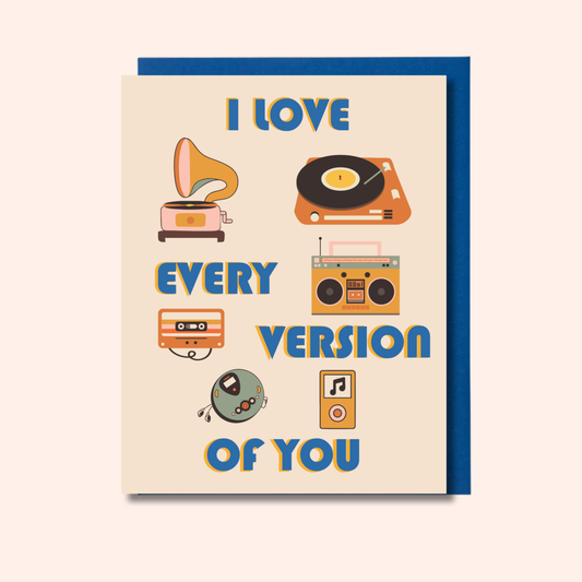 Love Every Version– Love & Friendship Card