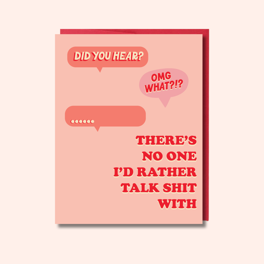 Shit Talk – Love & Friendship Card
