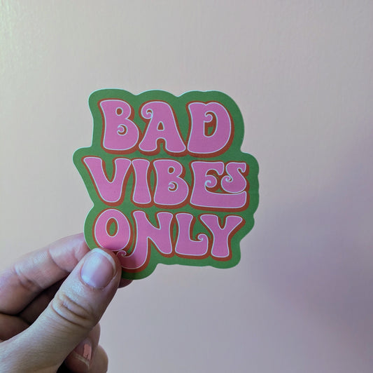 Bad Vibes Sticker