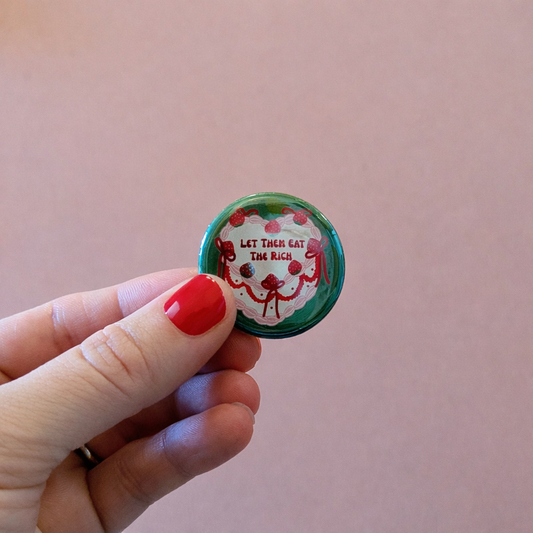 Let Them Eat The Rich Button