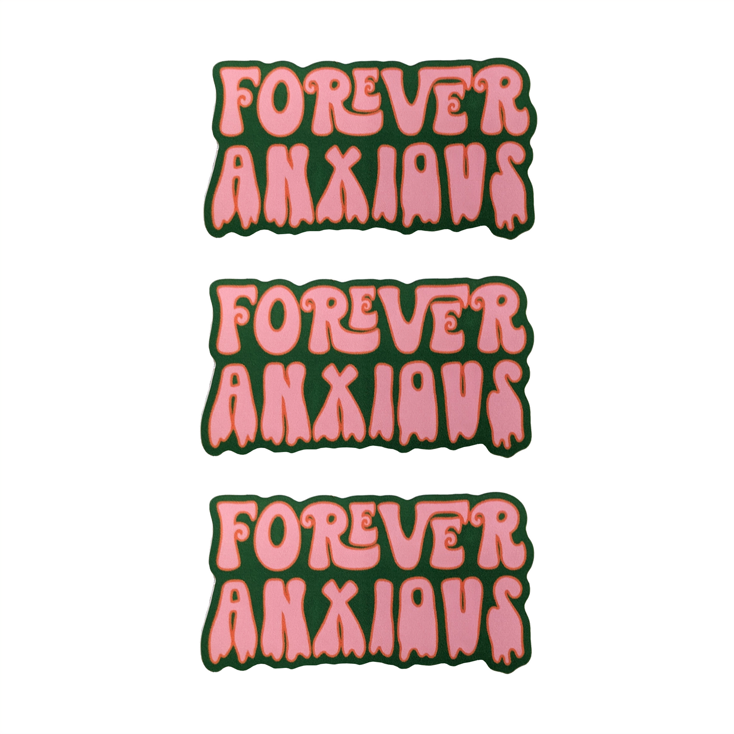 Forever Anxious Sticker