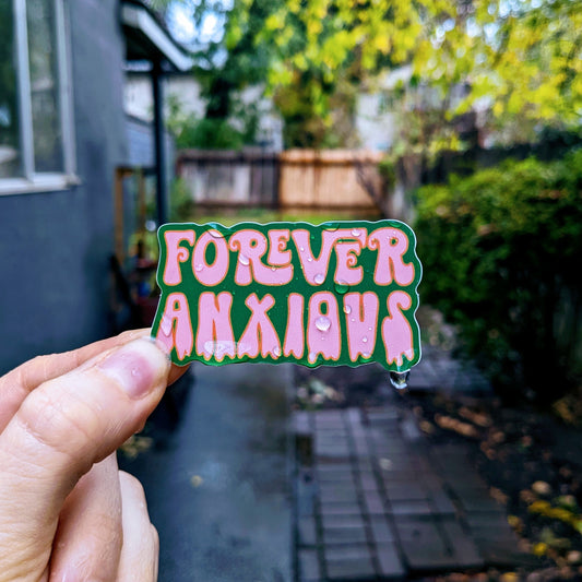 Forever Anxious Sticker